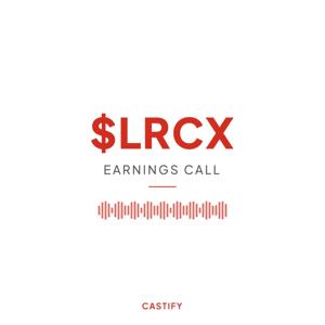 Lam Research Corp Earnings Call Podcast ($LRCX)