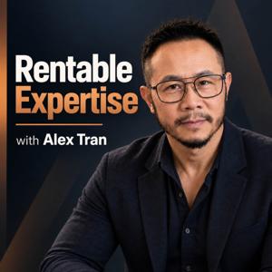 Rentable Expertise with Alex Tran