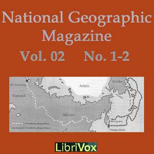 National Geographic Magazine Vol. 02 No. 1-2, The by National Geographic Society