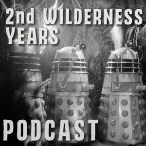 The 2nd Wilderness Years | A Doctor Who Podcast