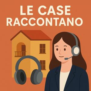 Le case raccontano