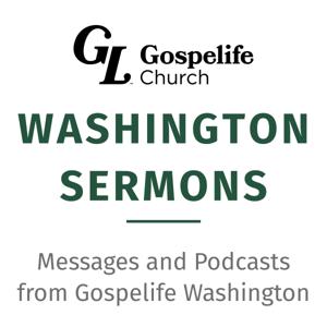 Gospelife Washington Sermons