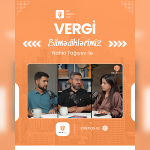 Vergi- Bilmədikləriniz. Nihad Tağıyev