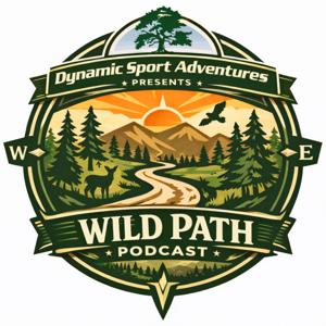 Dynamic Sport Adventures Wild Path Podcast