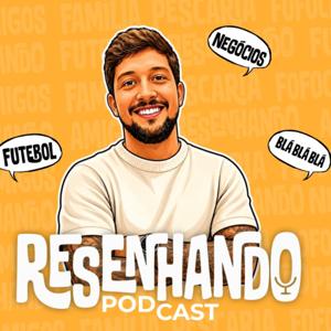 Resenhando Podcast