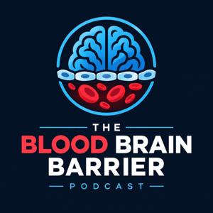 The Blood Brain Barrier Podcast