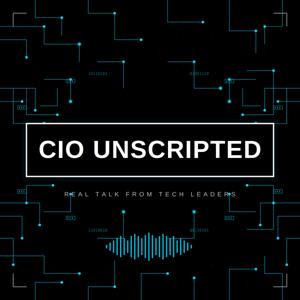 CIO Unscripted