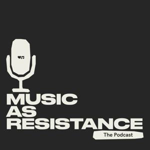 Music As Resistance