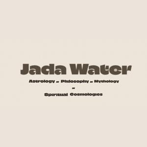 Astrology & Philosophy with Jada Water