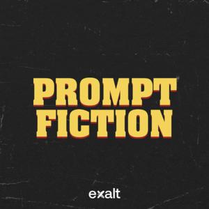 Prompt Fiction by eXalt