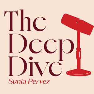 The Deep Dive with Sunia
