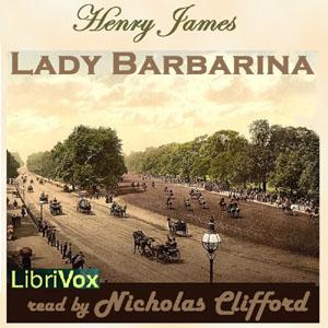 Lady Barbarina by Henry James (1843 - 1916)