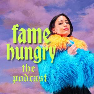 FAMEHUNGRY: The Podcast