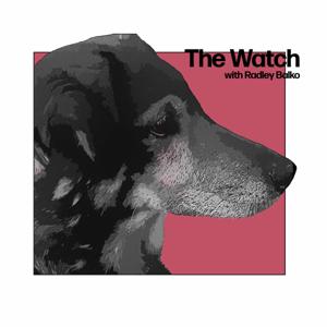 The Watch with Radley Balko