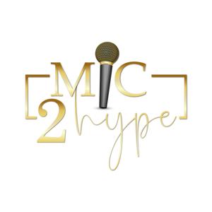 Mic2Hype-The Podcast