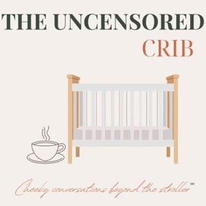 The Uncensored Crib