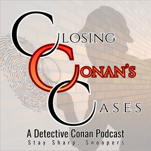 Closing Conan’s Cases