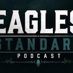 Eagles Standard Podcast