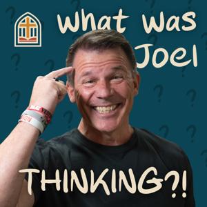 What Was Joel Thinking