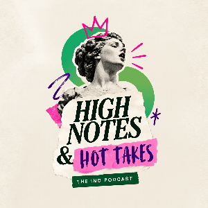 High Notes and Hot Takes