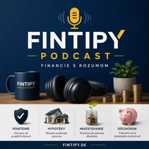 Fintipy Podcast – financie s rozumom