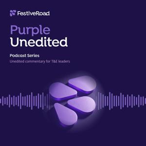 Purple Unedited - Unedited commentary for T&E Leaders