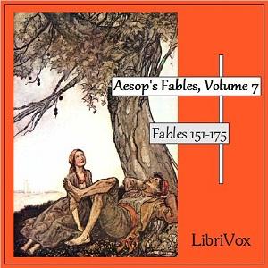 Aesop's Fables, Volume 07 (Fables 151-175) by Aesop (c. 620 BCE - 564)