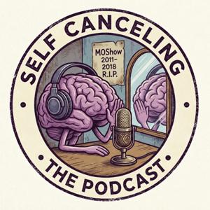 Self Canceling Podcast