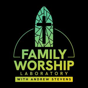 Family Worship Laboratory