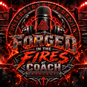 Forged In The Fires w/Coach