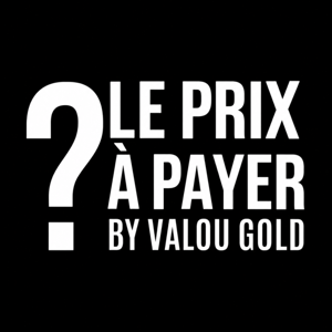 LE PRIX A PAYER BY VALOU GOLD