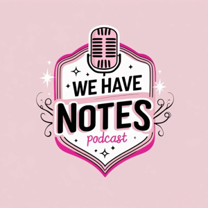 We Have Notes