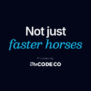 Not Just Faster Horses