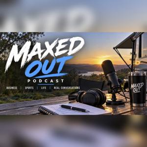 Maxed Out w/ Max Cook