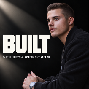 BUILT with Seth Wickstrom