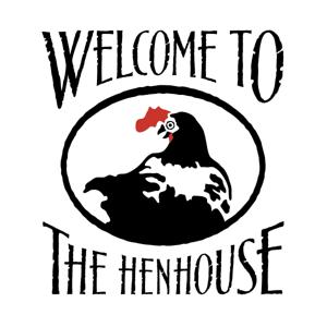 Welcome to the Hen House