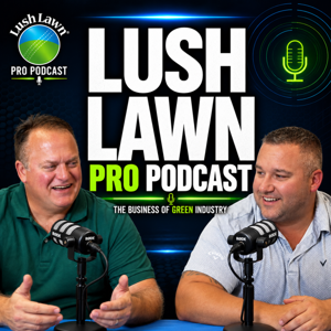 Lush Lawn Pro Podcast