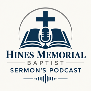 Hines Memorial Baptist Sunday Sermons