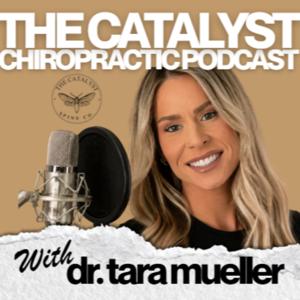 The Catalyst Chiropractic Podcast