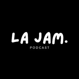 La Jam Podcast