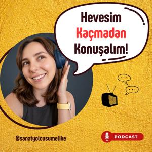 Hevesim Kaçmadan Konuşalım!