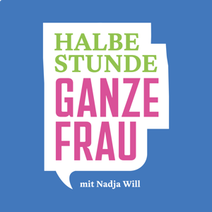 HALBE STUNDE - GANZE FRAU