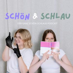 Schön und Schlau - Der ganz schön schlaue Podcast mit Ella & Emily