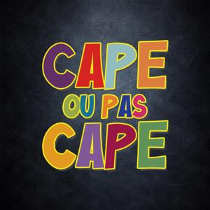 Cape ou pas cape