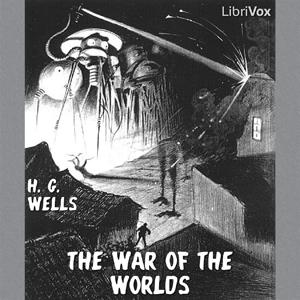 War of the Worlds (version 2), The by H. G. Wells (1866 - 1946) by LibriVox