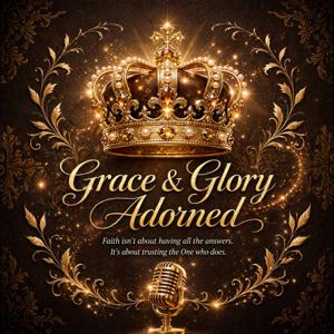 Grace and Glory Adorned