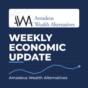 Weekly Economic Update by Amadeus Wealth Alternatives
