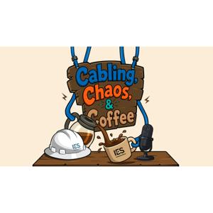 Cabling, Chaos, & Coffee