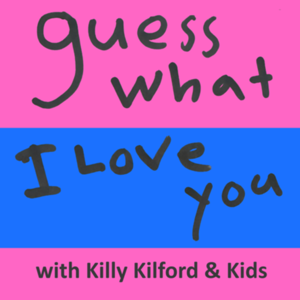 Guess What, I Love You