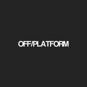 OFF/PLATFORM